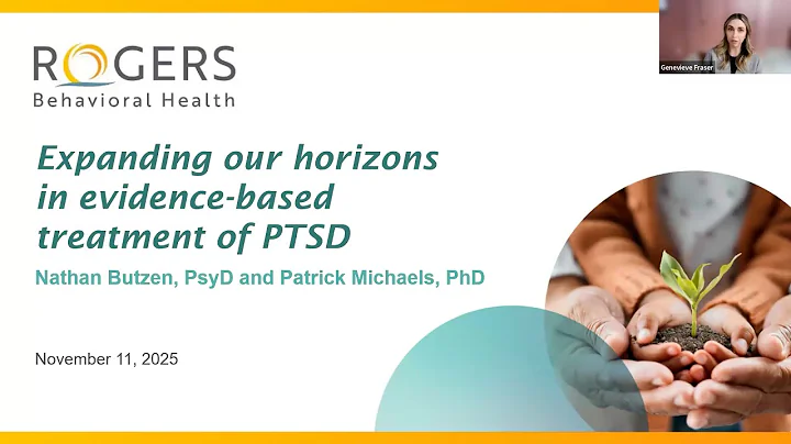 Expanding our horizons in evidence-based treatment of PTSD - Webinar