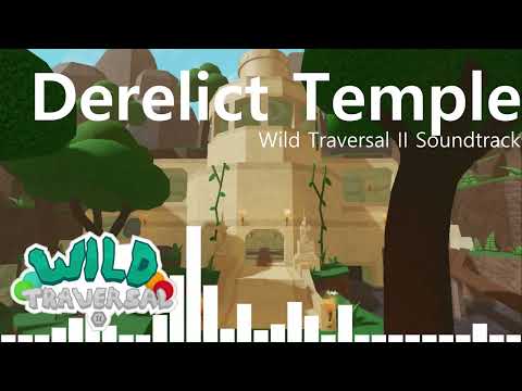 Wild Traversal 2 OST - Derelict Temple