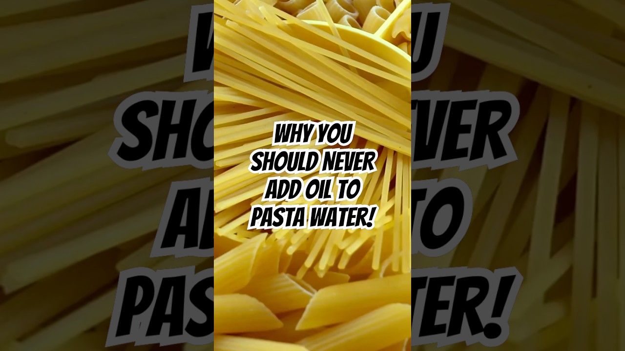 Why You Should NEVER Add Oil to Pasta Water! 