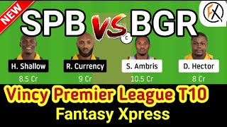 SPB vs BGR Dream11 Team Fantasy Cricket Site | Vincy Premier League t10 tournament | sunil ambris