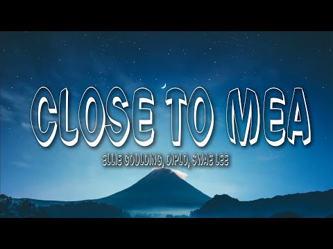 Ellie Goulding, Diplo, Swae Lee - Close To Me (Lyrics)