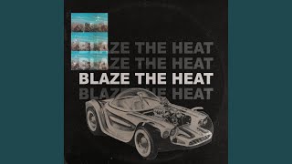Blaze The Heat