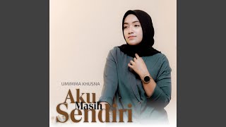 Aku Masih Sendiri