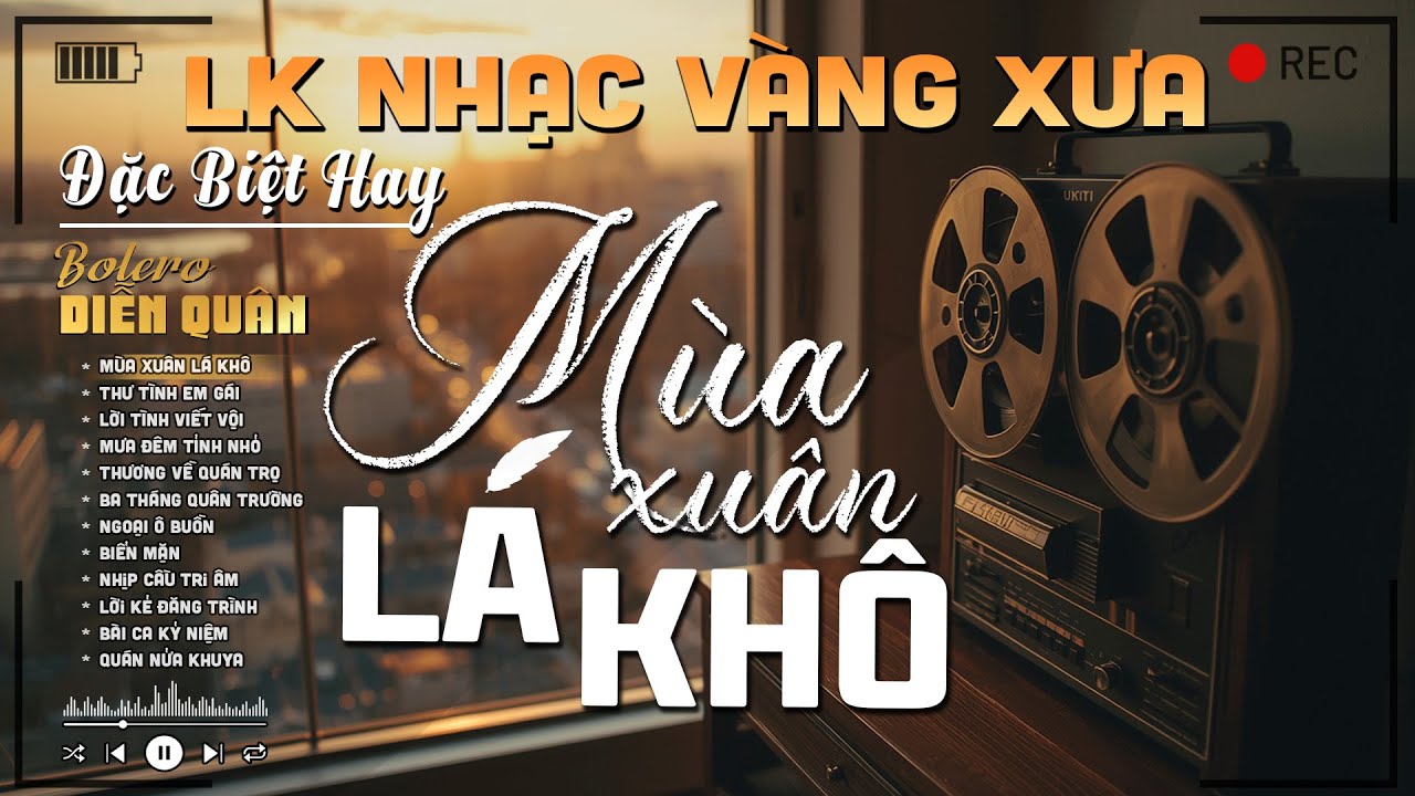 Mùa Xuân Lá Khô➤ Giọng ca Đặc Biệt Hay, LK Nhạc Vàng Xưa Ngọt Ngào SAY ĐẮM BAO THẾ HỆ - Diễn Quân