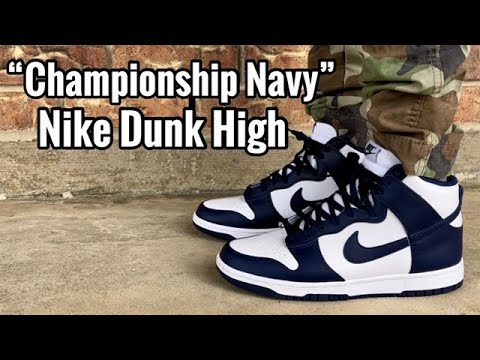 Nike Dunk High “Championship Navy” Review & On Feet - YouTube Nike Dunk High “Championship Navy” Review & On Feet - YouTube