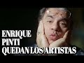 Homenaje a ENRIQUE PINTI - Quedan los artistas