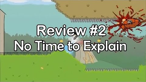 Review Time! #2 - No Time to Explain on Xbox One (Gameplay)