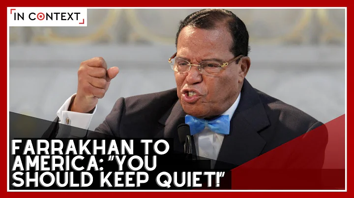 Farrakhan to America: “You Should Keep Quiet!”