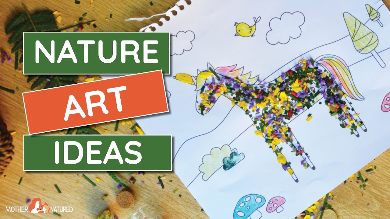 Ten Creative NATURE ART IDEAS for Kids