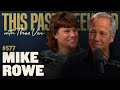 Mike Rowe | This Past Weekend w/ Theo Von #577