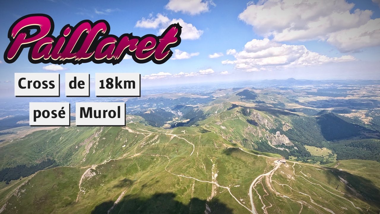 Paillaret, Des doutes au déco, un vol au top – cap sur Murol