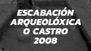 Excavacións no Castro de Chandebrito e inauguración da Fonte das Pereiras.  Ano 2008