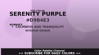 The Color Serenity Purple (#D9B4E3) — Color Psychology & Design