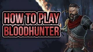 HOW TO PLAY BLOOD HUNTER