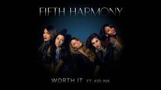 Firth Harmony - Worth It ft Kid Ink - ( Audio )