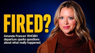 Amanda Frances CONFIRMS She's OUT at RHOBH After Just One Season — Her Statement Will Shock You