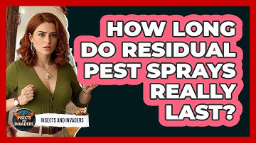 How Long Do Residual Pest Sprays Really Last? - Insects and Invaders
