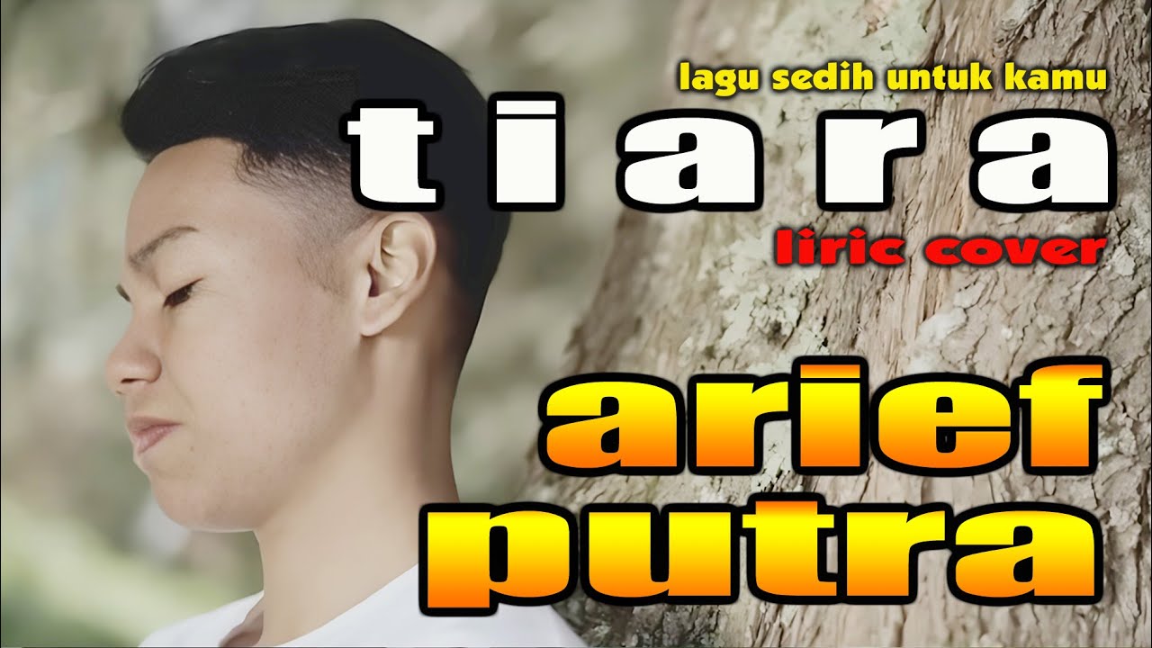 ARIF PUTRA TIARA ( LIRIK COVER ) YouTube