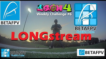 IGOW4 LONGstream of Weekly Challege #6 = BetaFPV Rubik