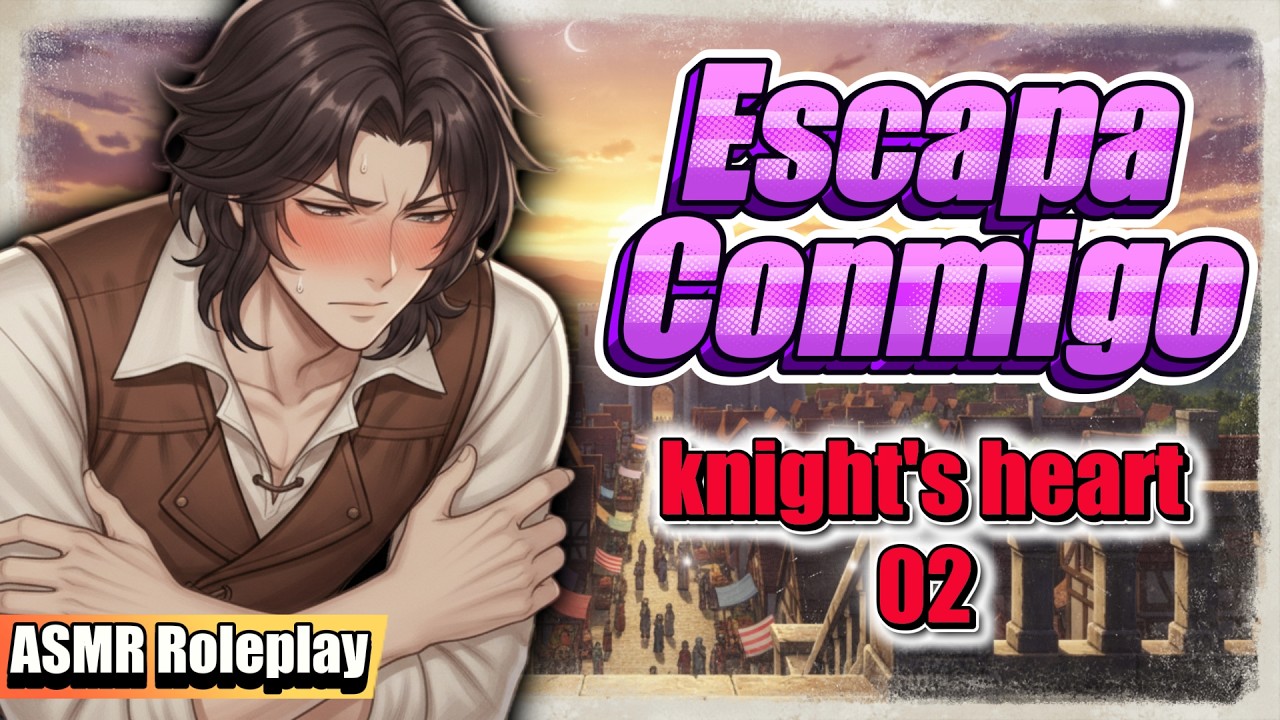 Un Futuro juntos 🛡️ Knight´s Heart 2 ⚔️ Tu Caballero real y TU ASMR Roleplay