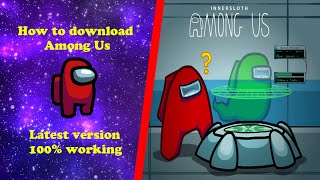 How to Download & Play Among Us v2020.9.22s | Free 100% working |