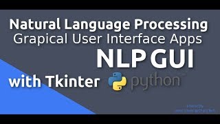 Natural Language Processing Apps with Tkinter [NLPiffy GUI]