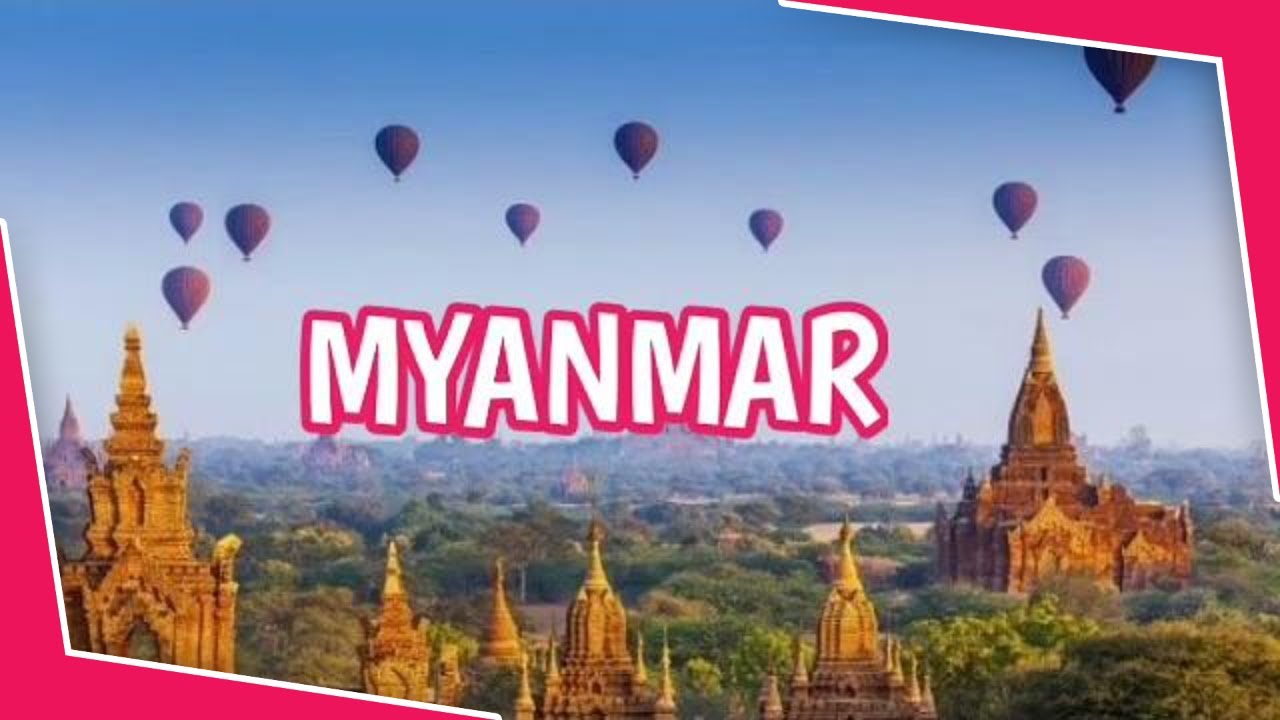 Myanmar a Nice Country to Visit