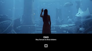 Ilkay Sencan & Olivia Addams - OMG (Extended Mix) Resimi