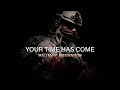 Military Motivation - "Your Time Has Come" (2021)