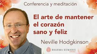 Meditación y conferencia: "El arte de mantener el corazón sano y feliz", con Neville Hodgkinson