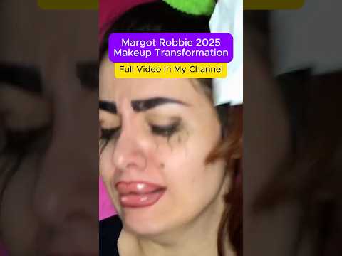 Margot Robbie Makeup Transformation  #makeuptransformation