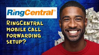 RingCentral mobile call forwarding setup