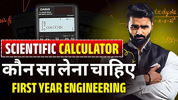 SCIENTIFIC CALCULATOR कौन सा लेना चाहिए | FIRST YEAR ENGINEERING | PRADEEP GIRI SIR
