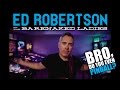 Ed Robertson of the Barenaked Ladies - 2/22/16 - "Bro, do you even pinball?"