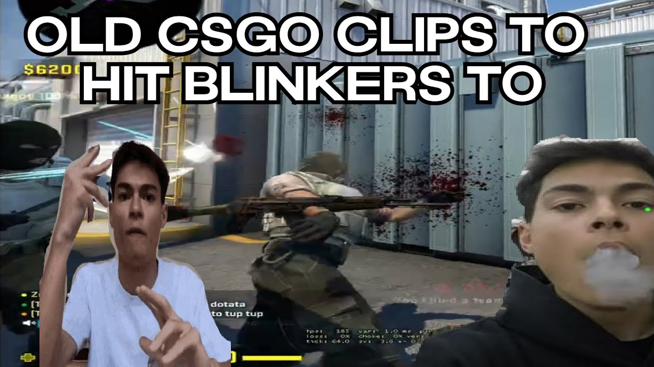 old CS:GO clips to hit blinkers to - YouTube