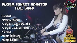 DJ PECINTA WANITA VS JANGAN TINGGALKAN AKU • DUGEM FUNKOT FULL BASS