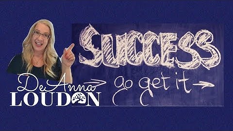 How to get the success you want | female entrepreneurs | Part 1 | DeAnna Loudon