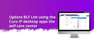 How to update your BLF list via the Curo IP self care portal