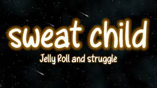 Jelly Roll & Struggle Jennings - Sweet Child (Lyrics)