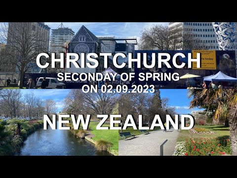 Christchurch’s Second Day Of Spring | 4K | On 02.September.2023 | South Island | New Zealand