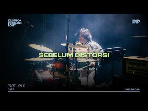 Sebelum Distorsi - Parti Libur, Malang
