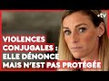 Violences conjugales : elle dénonce mais n’est pas protégée (LE + D'ENVOYÉ SPÉCIAL)