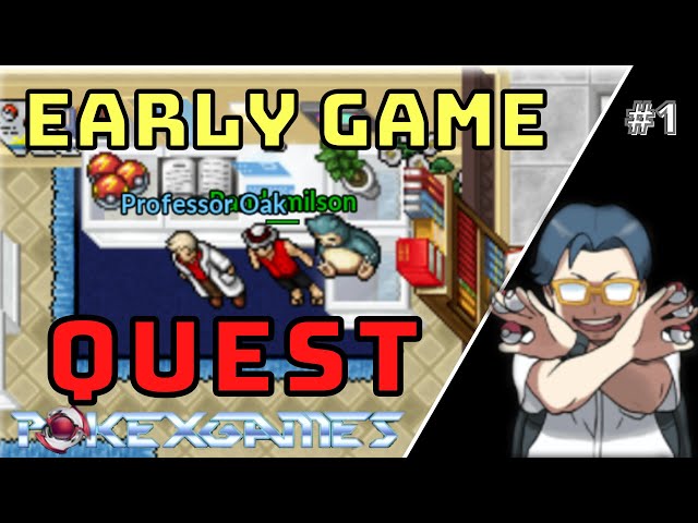 Early Game Quest - PokeXGames
