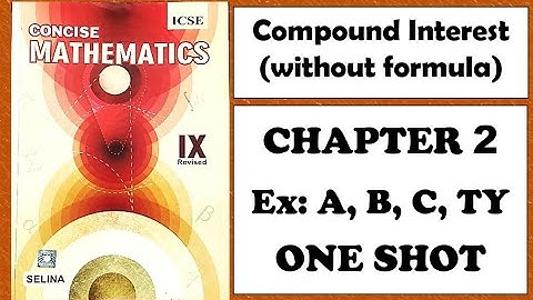 ICSE: Class 9 || Compound interest without formula || Chapter 2 || Selina || Concise Mathematics ||