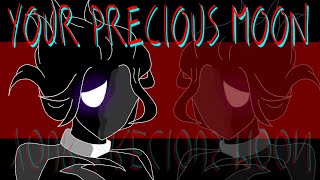 Your Precious Moon || Animation Meme
