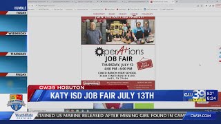 CW39 Katy ISD Job Fair Thursday July 13