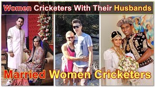 Top 7 International Women Cricketers and Their Husbands  You Didn't Know