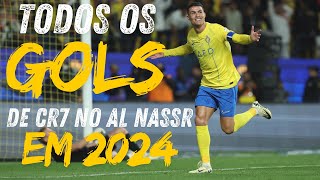 TODOS gols de Cristiano Ronaldo pelo AL NASSR no ano de 2024!