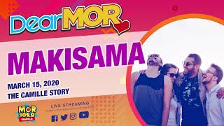 Dear MOR: 'Makisama' The Camille Story 03-15-2020