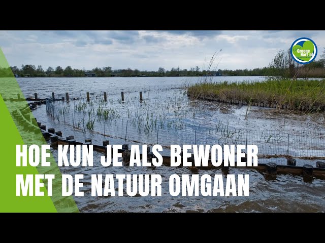 Hoe kun je als bewoner met de natuur omgaan